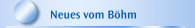 Neues vom Böhm